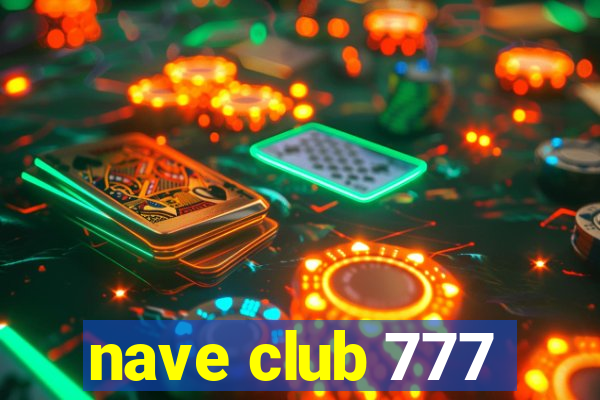 nave club 777